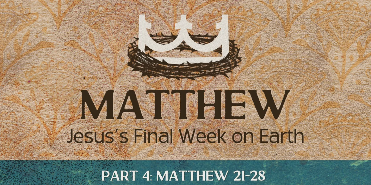 Matthew: Part 4